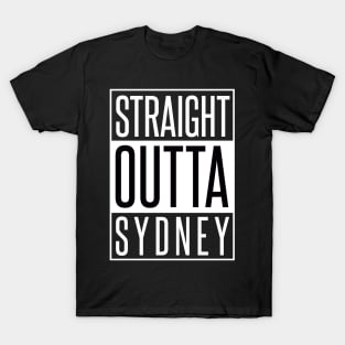 STRAIGHT OUTTA SYDNEY T-Shirt